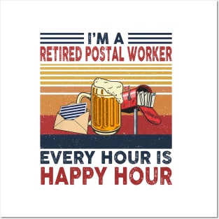 I'm A Retired Postal Worker Every Hour Is Happy Hour Posters and Art